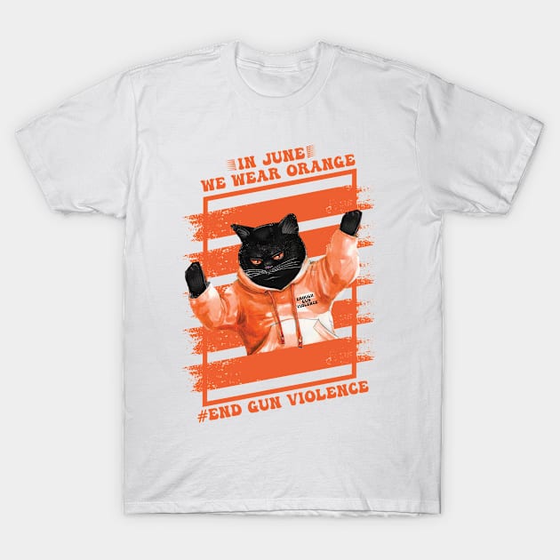 In June We Wear Orange End Gun Violence Awareness T-Shirt T-Shirt by trendst